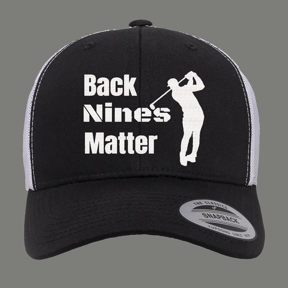 BACK NINES MATTER GOLFER HUMOR QUALITY HAT - Picture 1 of 1